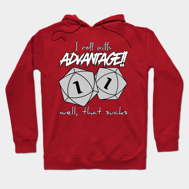 roll with advantage Hoodie by toastercide